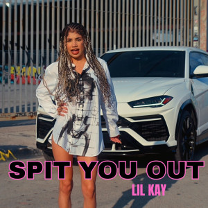 Album Spit You Out (Explicit) from Lil Kay