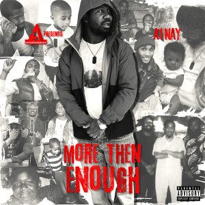 收听A1NAY的More Than Enough (Explicit)歌词歌曲