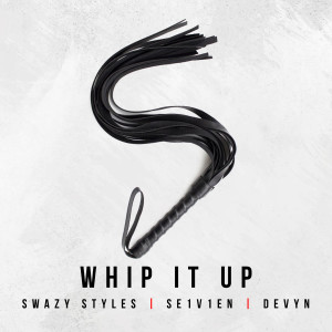 Listen to Whip It Up song with lyrics from Swazy Styles