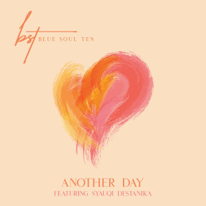 收聽Blue Soul Ten的Another Day歌詞歌曲