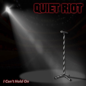 Quiet Riot的專輯I Can't Hold On