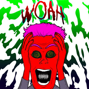 收聽GAWNE的Woah (Explicit)歌詞歌曲