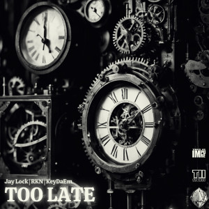 ดาวน์โหลดและฟังเพลง Too Late พร้อมเนื้อเพลงจาก Key Da Em