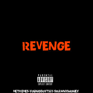 收聽Detredes的Revenge (Explicit)歌詞歌曲