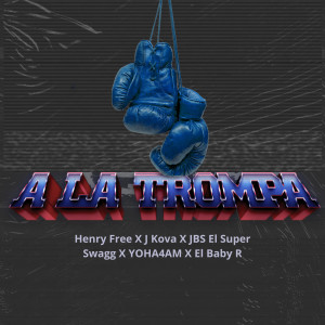ดาวน์โหลดและฟังเพลง A LA TROMPA (Explicit) พร้อมเนื้อเพลงจาก JBS El Super Swagg