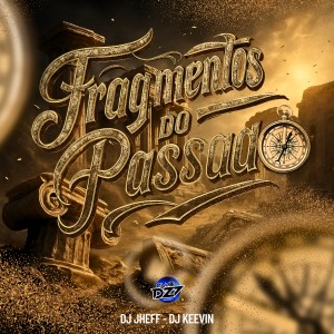 Album FRAGMENTOS DO PASSADO (Explicit) from 