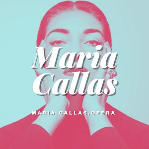 Maria Callas, Opera