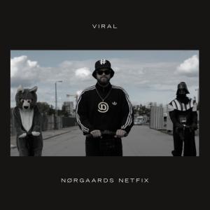 收聽Nørgaards Netfix的Viral歌詞歌曲