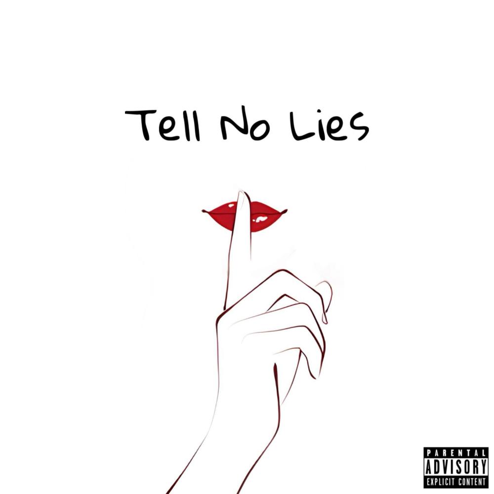 tell no lies (Explicit)