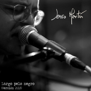 Album Largo pelo negro (Versión 2018) from Jairo Martín