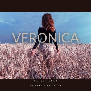 ดาวน์โหลดและฟังเพลง Veronica พร้อมเนื้อเพลงจาก Raysen Chen