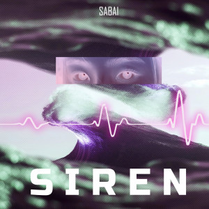 Listen to Siren song with lyrics from Sabai