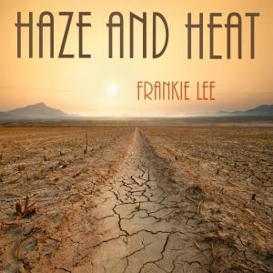 อัลบัม Haze and Heat ศิลปิน 