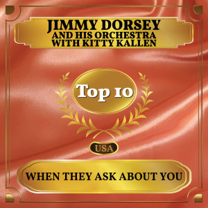 Jimmy Dorsey and his Orchestra的专辑When They Ask About You