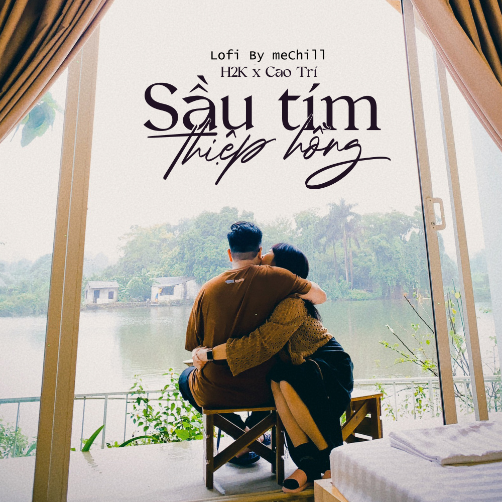 Sầu Tím Thiệp Hồng (Lofi By meChill)