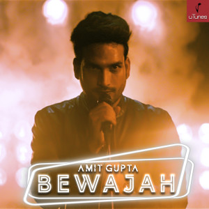 收聽Amit Gupta的Bewajah歌詞歌曲