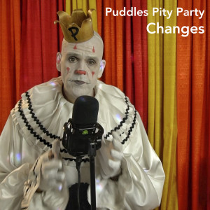 Dengarkan Changes lagu dari Puddles Pity Party dengan lirik
