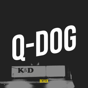 Q-Dog (Explicit)