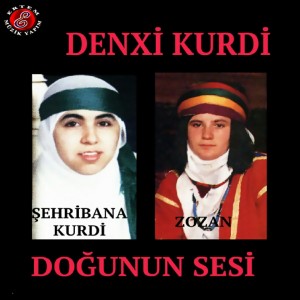 Album Denxi Kurdi (Doğunun Sesi) from Şehribana Kurdi