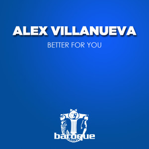 Alex Villanueva的專輯Better for You