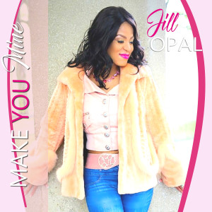 Jill Opal的專輯Make You Mine