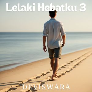 Listen to Lelaki Hebatku 3 song with lyrics from Deviswara