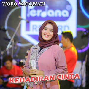 收聽Woro Widowati的Kehadiran Cinta歌詞歌曲