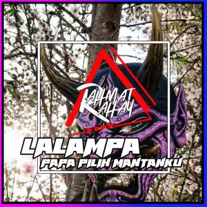 Album DJ LALAMPA x PAPA PILIH MANTANKU from RAHMAT AHAY