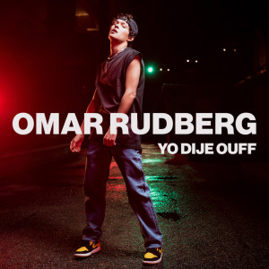 Dengarkan Yo Dije OUFF (Explicit) lagu dari Omar Rudberg dengan lirik