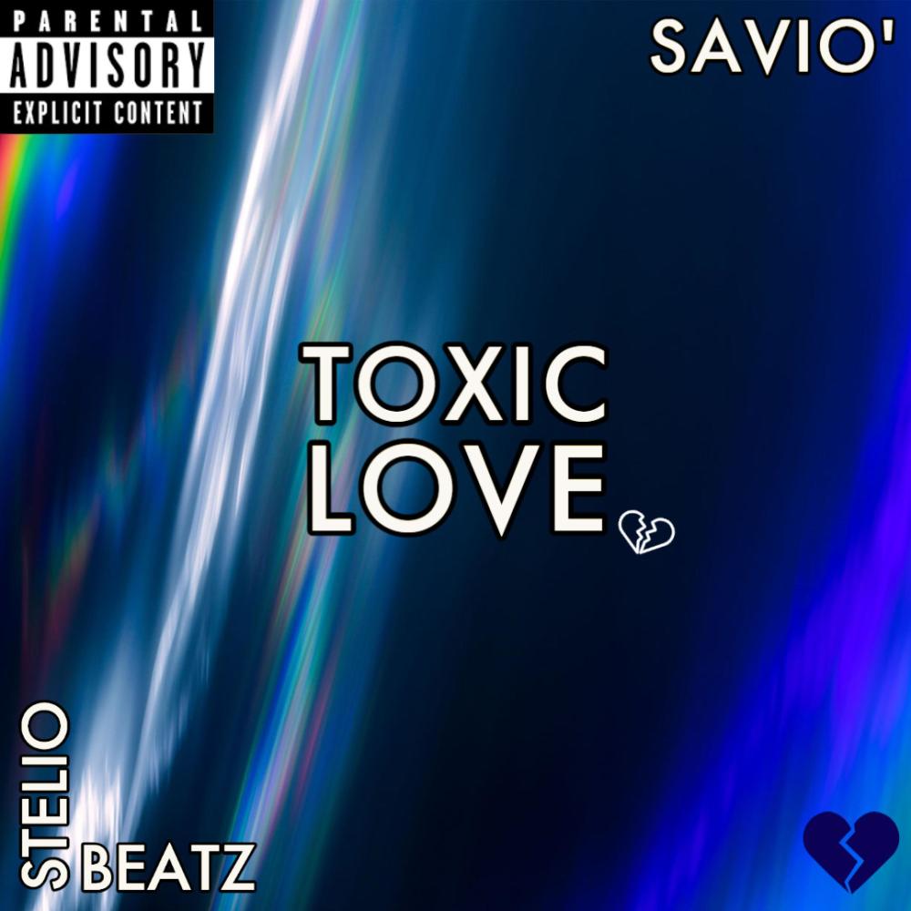TOXIC LOVE (feat. Saviò) (Explicit)
