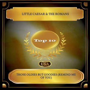 Little Caesar & The Romans的專輯Those Oldies But Goodies (Remind Me Of You)