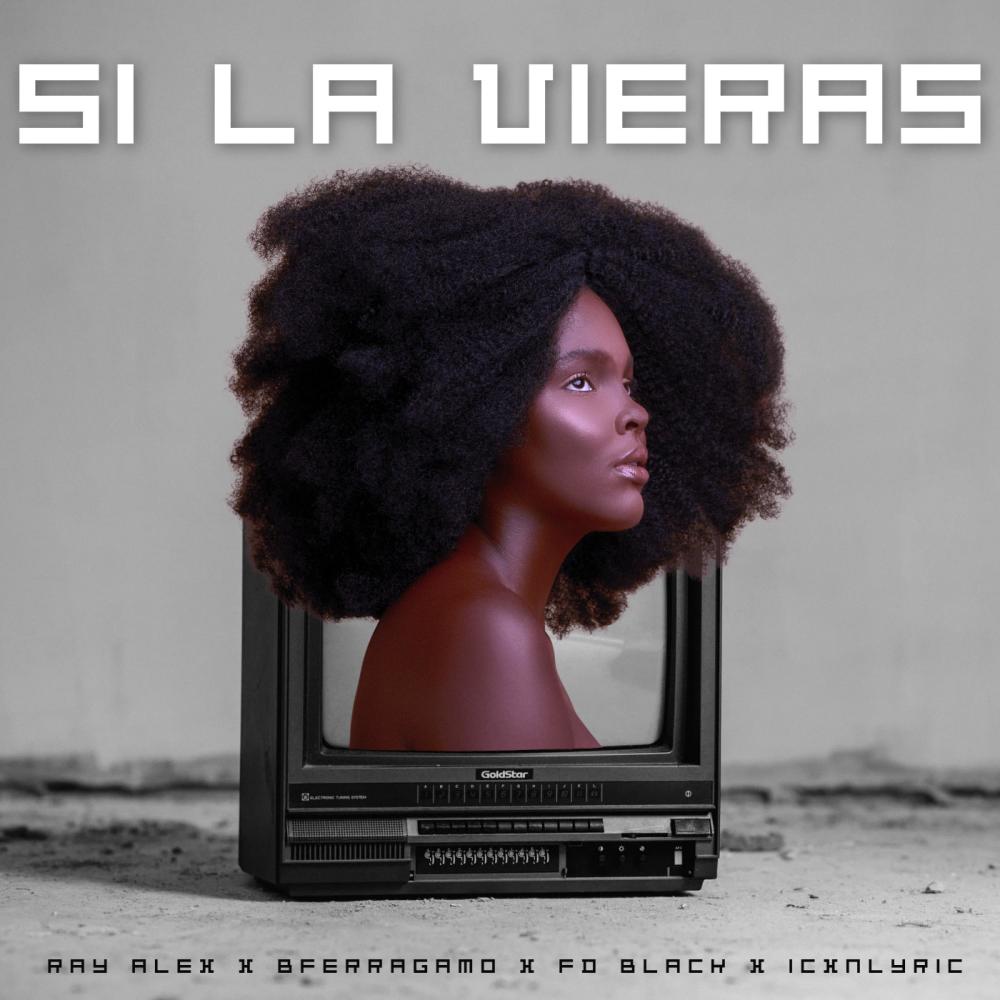 Si la vieras (feat. Bferragamo, FD Black & Icxnlyric)