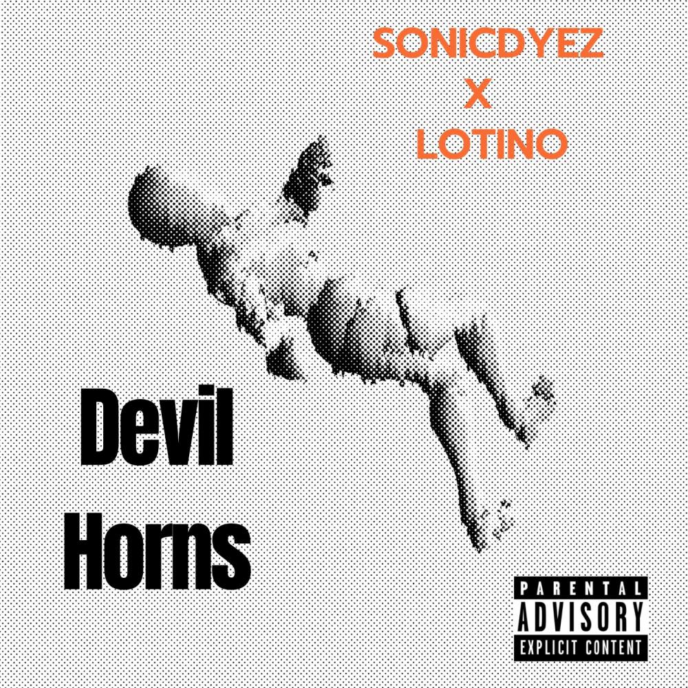 Devil Horns (feat. SonicDyez) (Explicit)