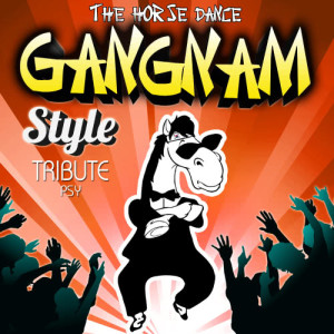 ดาวน์โหลดและฟังเพลง Gangnam Style. The Horse Dance. (Tribute to Psy) พร้อมเนื้อเพลงจาก Dj Party Sessions