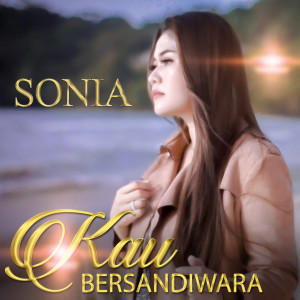 Dengarkan Kau bersandiwara (Slow Rock Malaysia) lagu dari Sonia dengan lirik