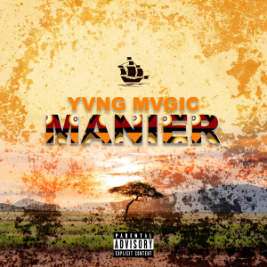 Manier (Explicit) dari Yvng Mvgic
