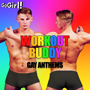 GoGirl!的專輯Workout Buddy - Gay Anthems