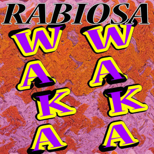收聽Rabiosa的Waka Waka (Football - Soccer WM Mix)歌詞歌曲
