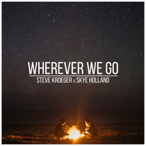 Album Wherever We Go oleh Steve Kroeger