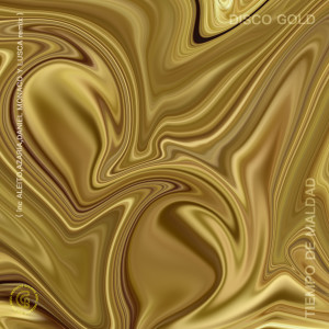 Listen to Disco Gold (Aleito Remix) song with lyrics from Tiempo de Maldad