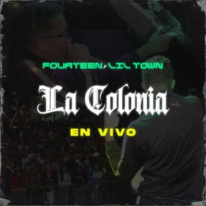 Lil Town的專輯La Colonia (En Vivo)