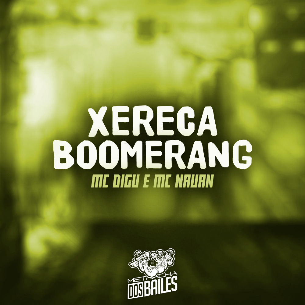 Xereca Boomerang (Explicit)