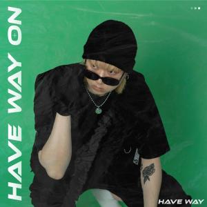 Listen to Wednesday song with lyrics from HAVE WAY
