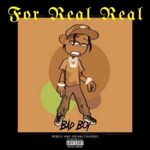 ดาวน์โหลดและฟังเพลง For Real Real (Explicit) พร้อมเนื้อเพลงจาก Bad Boy