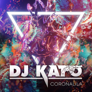 Dengarkan lagu CORONALILA nyanyian Dj Kato dengan lirik