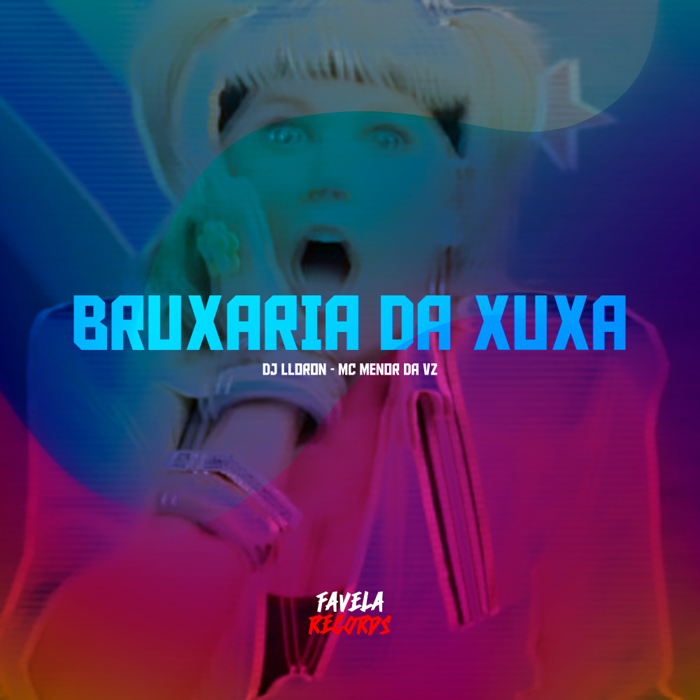 BRUXARIA DA XUXA (Explicit)