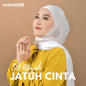 Dengarkan Jatuh Cinta lagu dari Siti Aliyah dengan lirik