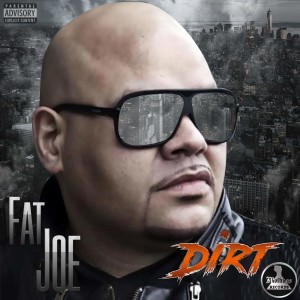 Fat Joe的專輯Dirt