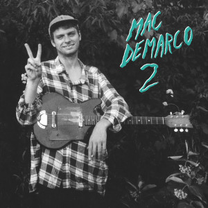 อัลบัม 2 ศิลปิน Mac Demarco