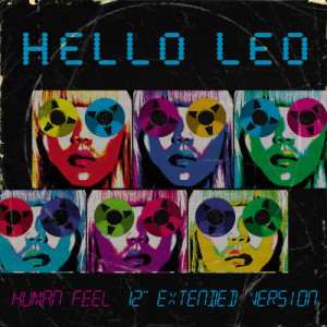 Hello Leo的專輯Human Feel (12 Inch Extended Version)
